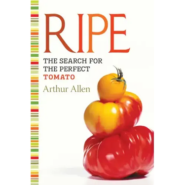Ripe: The Search for the Perfect Tomato