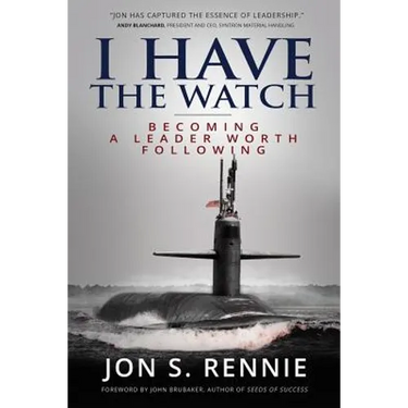 I Have the Watch: Becoming a Leader Worth Following