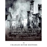The San Francisco Earthquake and Fire of 1906 & the 1989 Bay Area Earthquake: The History of California's Two Deadliest Earthquakes