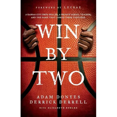 Win By Two: A Kansas City Drug Dealer, a Private School Teacher, and the Game That Linked Them Together.