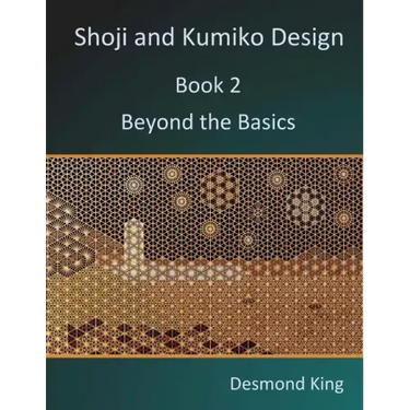 Shoji and Kumiko Design: Book 2 Beyond the Basics