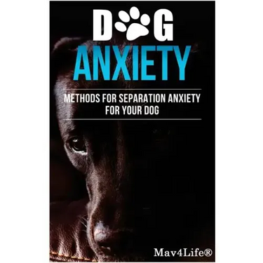 Dog Anxiety?: Methods For Separation Anxiety For Your Dog!