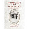From Craft to Specialty