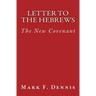 Letter to the Hebrews: The New Covenant