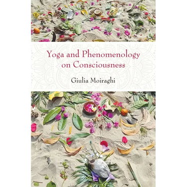 Yoga and Phenomenology on Consciousness