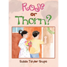 Rose or Thorn?