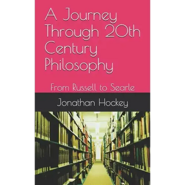 A Journey Through 20th Century Philosophy: From Russell to Searle