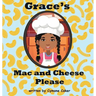 Grace's Mac and Cheese Please: Cooking with Family
