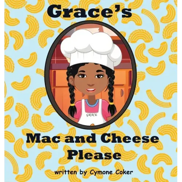 Grace's Mac and Cheese Please: Cooking with Family