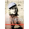 Gellhorn: A Twentieth-Century Life