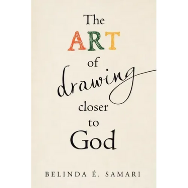 The Art of Drawing Closer to God