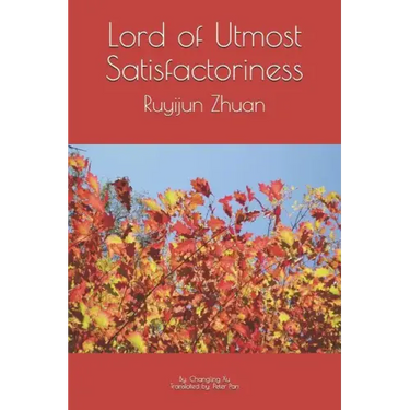 Lord of Utmost Satisfactoriness: Ruyijun Zhuan