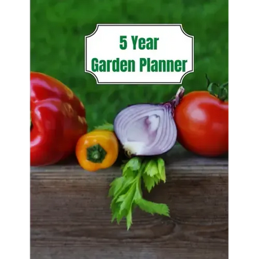 5 Year Garden Planner: Garden Budgets, Garden Plannings and Garden Logs for the Next 5 Years