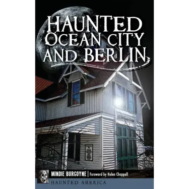 Haunted Ocean City and Berlin