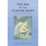 The Era of the Clipper Ships: The Legacy of Donald McKay