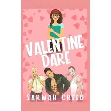 Valentine Dare: An Enemies-To-Lovers Reverse Harem Romance