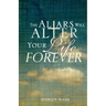 The Altars Will Alter Your Life Forever