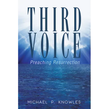 Third Voice: Preaching Resurrection