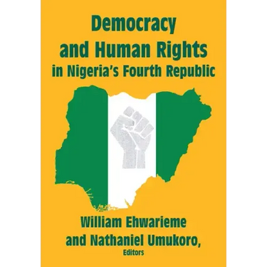 Democracy and Human Rights in Nigeria's Fourth Republic