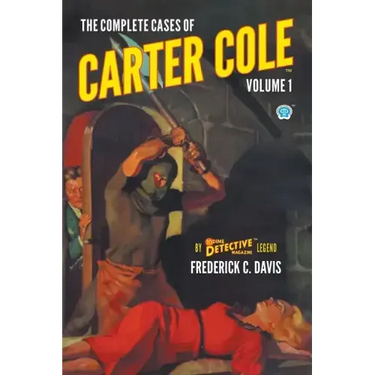 The Complete Cases of Carter Cole, Volume 1