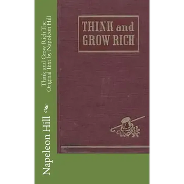 Think and Grow Rich The Original Text by Napoleon Hill