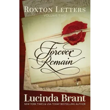 Forever Remain: Roxton Letters Volume Two