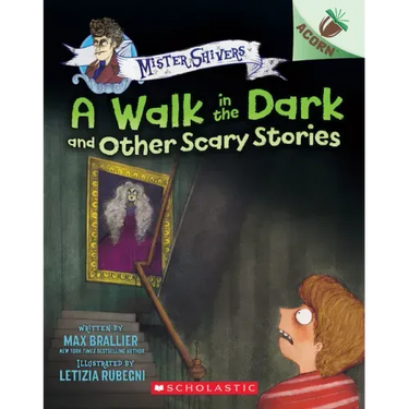 A Walk in the Dark and Other Scary Stories: An Acorn Book (Mister Shivers #4)