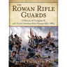 The Rowan Rifle Guards: A History of Company K, 4th North Carolina State Troops 1857-1865