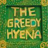 The Greedy Hyena