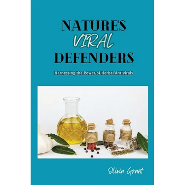 Nature's Viral Defenders: Harnessing the Power of Herbal Antivirals