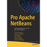 Pro Apache Netbeans: Building Applications on the Rich Client Platform