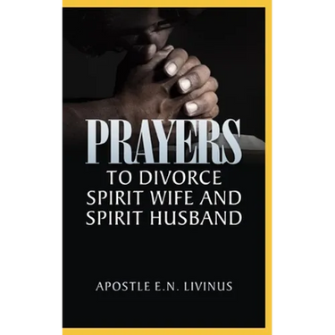 Prayers To Divorce Spirit Wife And Spirit Husband