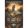 The Last War: A Post-Apocalyptic EMP Survivor Thriller