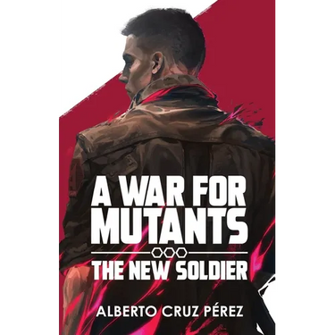 A War For Mutants: The New Soldier