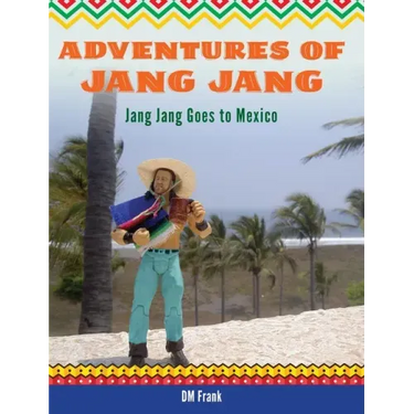 Adventures of Jang Jang: Jang Jang Goes to Mexico