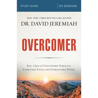 Overcomer Bible Study Guide: Live a Life of Unstoppable Strength, Unmovable Faith, and Unbelievable Power