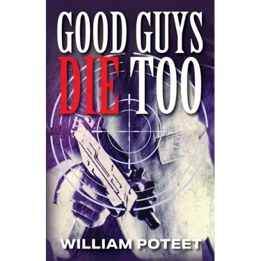 Good Guys Die Too
