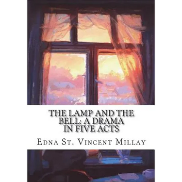 The Lamp and the Bell: A Drama In Five Acts