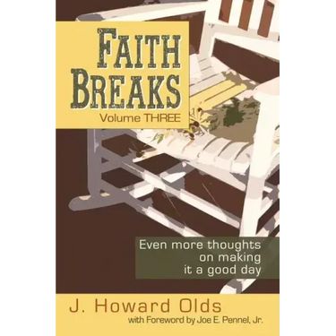 Faith Breaks, Volume 3: Even More Thoughts on Making it a Good Day