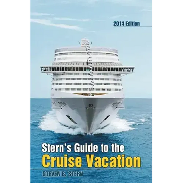 Stern's Guide to the Cruise Vacation