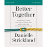 Better Together Bible Study Guide: How Women and Men Can Heal the Divide and Work Together to Transform the Future