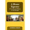 A Bronx Tapestry: A Very Personal History of My Borough