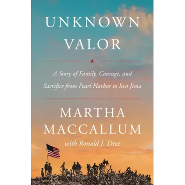 Unknown Valor: A Story of Family, Courage, and Sacrifice from Pearl Harbor to Iwo Jima