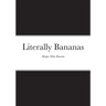 Literally Bananas