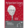 My Open Heart Surgery and The Day of My Aneurysm-Are you a walking time bomb?