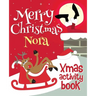Merry Christmas Nora - Xmas Activity Book: (Personalized Children's Activity Book)