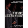The Ultimate Breathing Workout (Revised Edition)