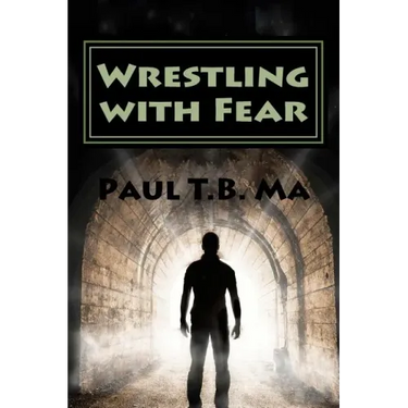 Wrestling with Fear: A former pastor conquers fear, not with prayer, but with a fight for his life