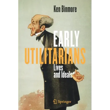Early Utilitarians: Lives and Ideals