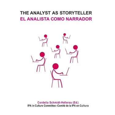 The Analyst as Storyteller / El Analista Como Narrador